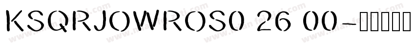 KSQRJOWROS0 26 00字体转换